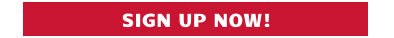SIGN UP NOW!